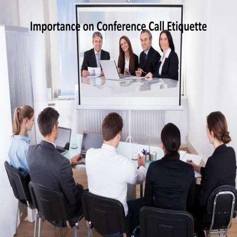 Importance on Conference Call Etiquette