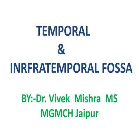 Ppt.infra temporal fossa