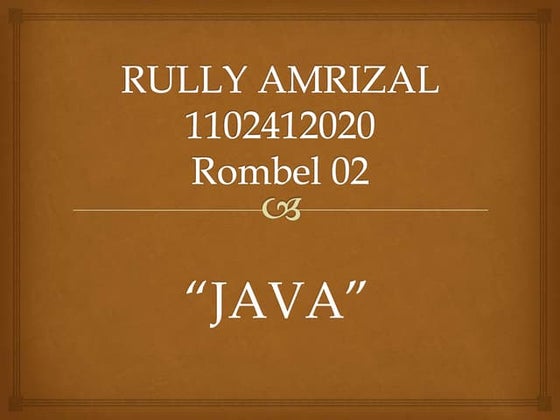 Ppt java rullyamrizal-1102412020