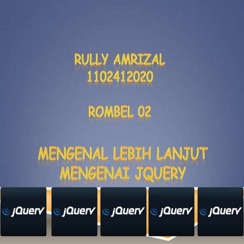Ppt j query-rully-amrizal-1102412020