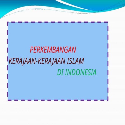 ppt-kerajaan-kerajaan-islam-di-indonesia.pptx
