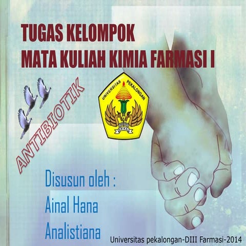 Kimia Farmasi I - Antibiotik - DIII Farmasi - Universitas Pekalongan