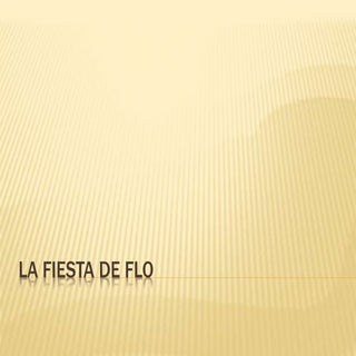  la fiesta de flo