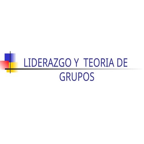 Liderazgo en el trabajo grupal, teoría de grupos