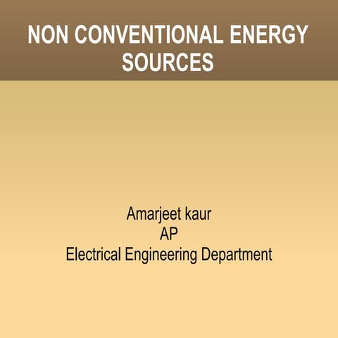 Non conventional sources of energy ppt bhot Paisa ahe Paisa bht ahe