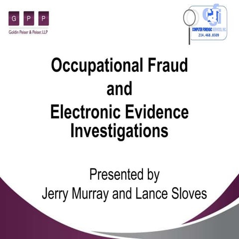 Occupational Fraud and Electronic Evidence Investigations