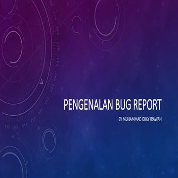 PPT - Pengenalan Bug Report - Software Quality Assurance.pptx
