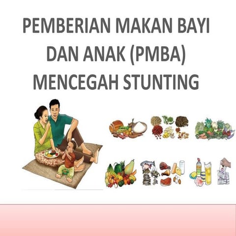 pemberian makan bayi dan anak (PMBA) UNTUK MENCEGAH STUNTING