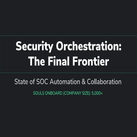 Security Orchestration Final Frontier