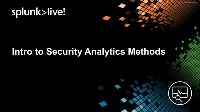 SplunkLive! Frankfurt 2018 - Intro to Security Analytics Methods