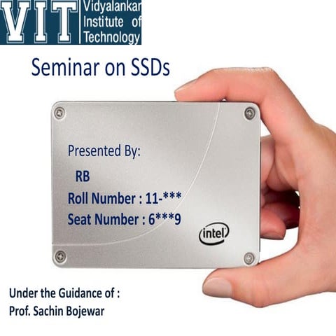 Solid State Drives - Seminar for Computer Engineering Semester 6 - VIT,Univer...