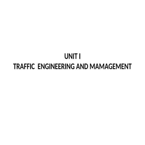 20CE707PE   TRAFFIC ENGINEERING AND MANAGEMENT