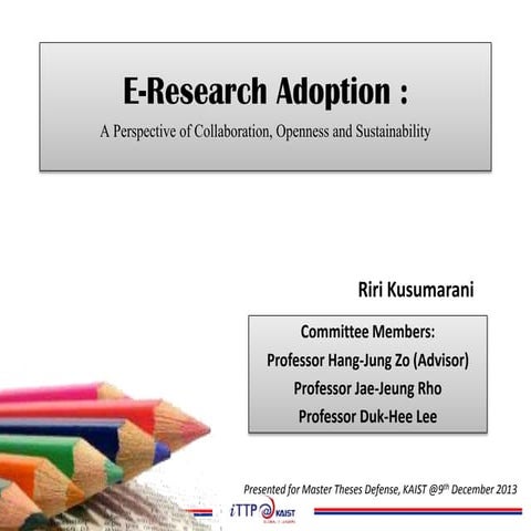 E-Research adoption : A perspective of Collaboration , openness and sustainab...