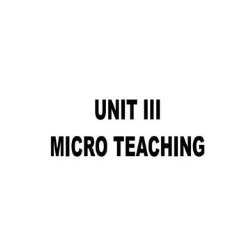 Ppt- UNIT-3-Micro-Teaching-pptx by baluran
