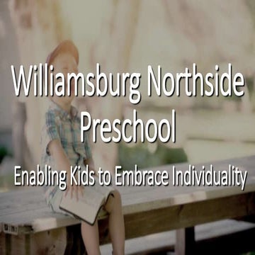 Williamsburg Northside Preschool: Enabling Kids to Embrace Individuality
