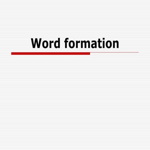 Word formation the linguistic process by which new words are created in ...