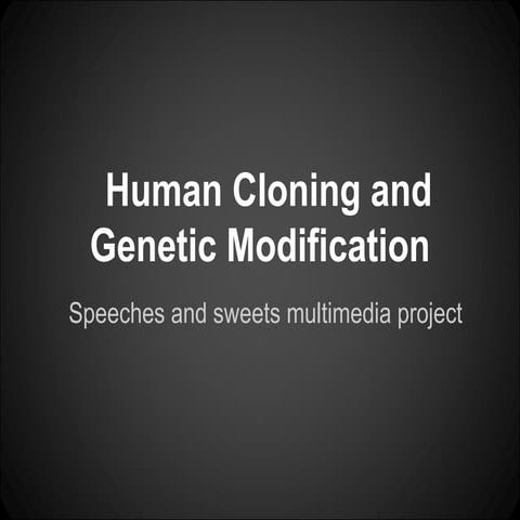 Human Cloning and Genetic Modification