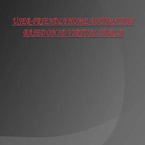 User friendly home automation !!!