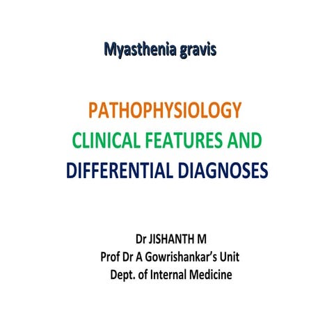 Myasthenia Gravis - Pathophysiology, Cl. Features, DD