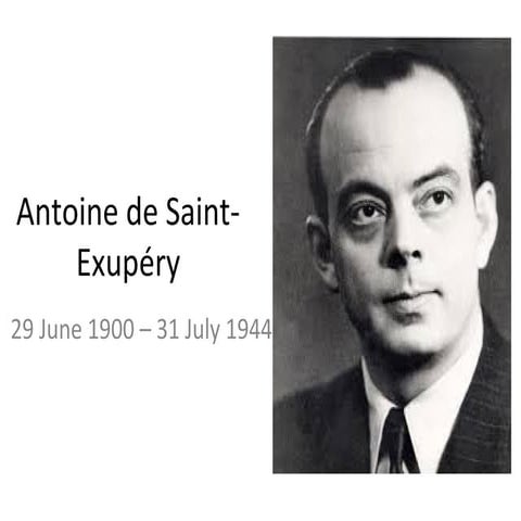 Antoine de Saint-Exupéry The life behind the Author.pptx