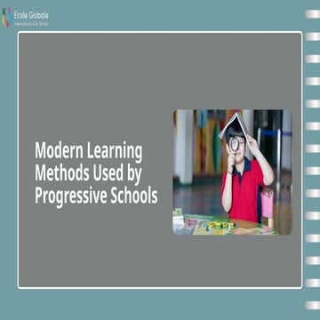Modern Learning Methods Used by Progressive Schools | PPTX