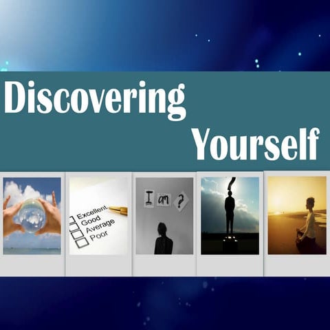 Ppt004 discovering yourself