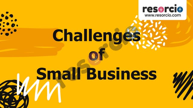 What Challenges Do Small Businesses Face Challenges of Small Businesses | PPT