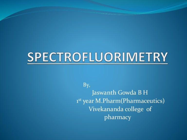 Spectrofluorimetry ppt