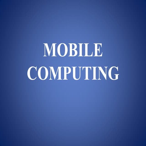 INTRODUCTION TO MOBILE COMPUTING | PPT