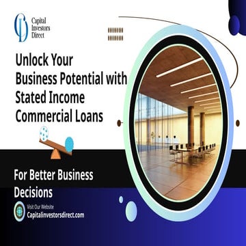 Unlock Your Business Potential with Stated Income Commercial Loans | PPTX