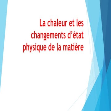 ppt 1 - La chaleur et les changements d’état physique eleve.pptx