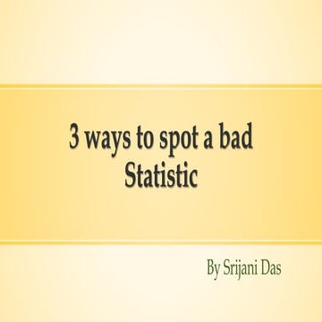3 ways to spot a Bad Statistic