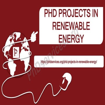 PhD Projects in Renewable Energy Research Guidance | PPTX