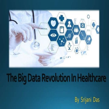 The big data revolution in healthcare