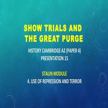 CAMBRIDGE A2 HISTORY: SHOW TRIALS AND THE GREAT PURGE
