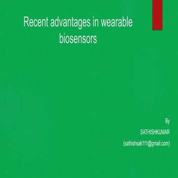 RECENT ADVANTAGE IN WEARABLE BIOSENSORS