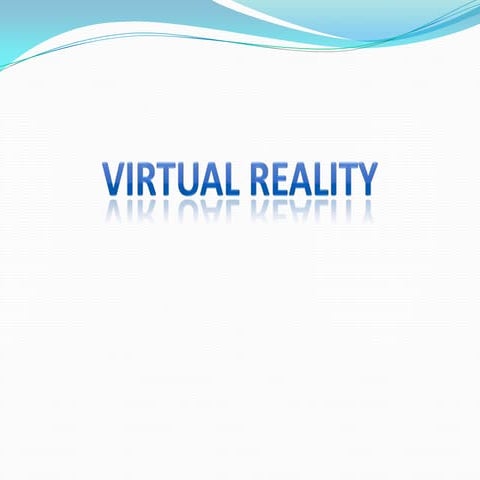 VIRTUAL REALITY