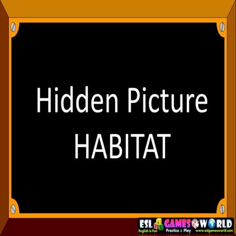 Habitat ppt games 