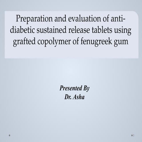 Preparation and evaluation of anti- diabetic sustained release tablets using ...