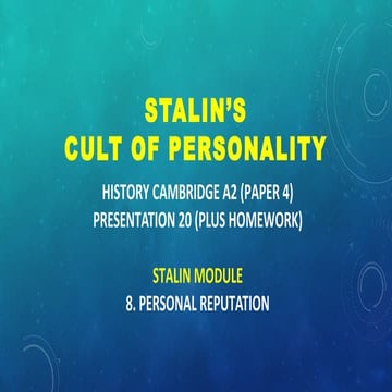 CAMBRIDGE A2 HISTORY: STALINs CULT OF PERSONALITY
