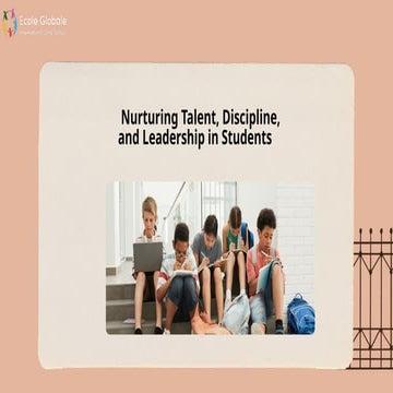 Nurturing Talent, Discipline, and Leadership in Students | PPTX