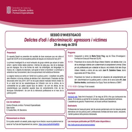 Recerca "La intervenció en situacions de comportaments per odi i discriminaci...