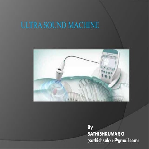 ULTRA SOUND MACHINE | PPT