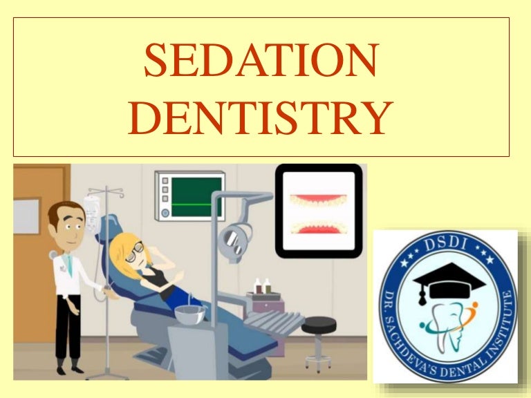 Sedation in dentistry Pediatric Sedation Conscious Sedation