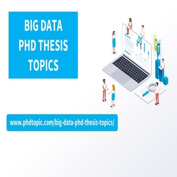 Big Data Phd Thesis Topics | PPTX