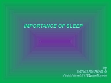IMPORTANCE OF SLEEP