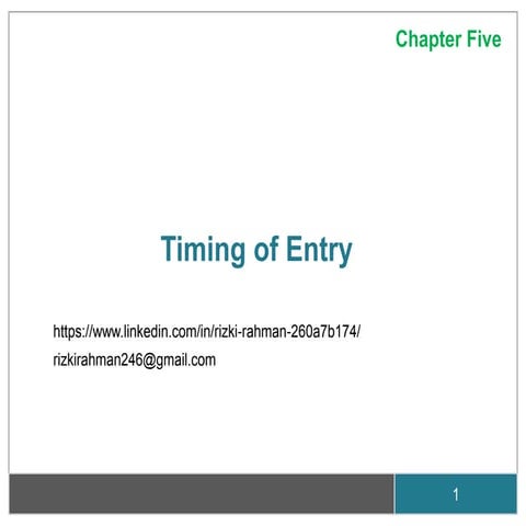 Timing of Entry