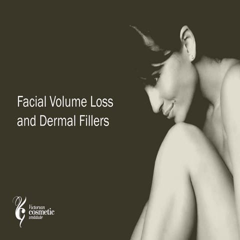 Facial Volume Loss and Dermal Fillers