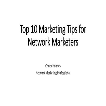Top 10 Marketing Tips for Network Marketers