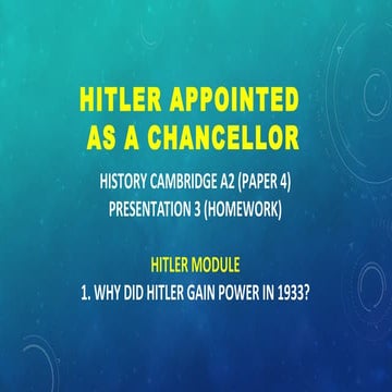 CAMBRIDGE A2 HISTORY: HITLER APPOINTED AS A CHANCELLOR